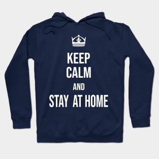 keep calm an stay at home Hoodie